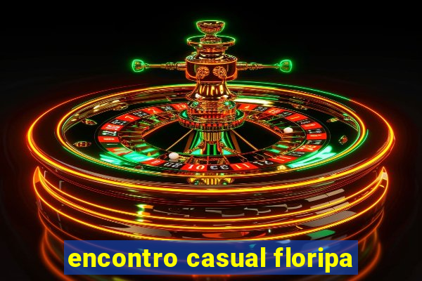 encontro casual floripa
